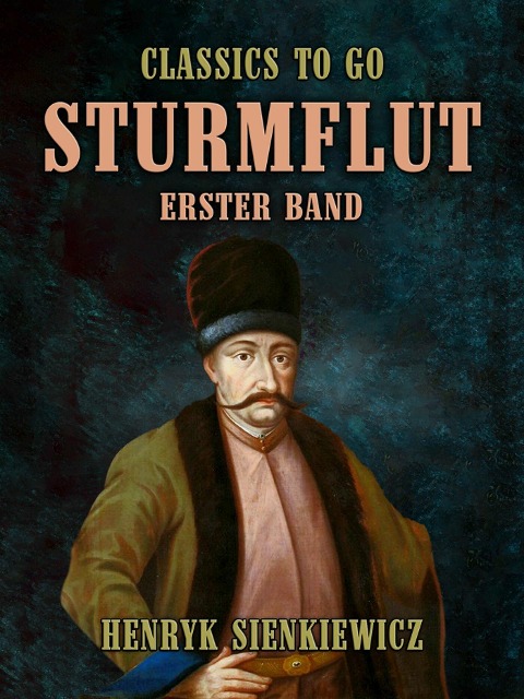 Sturmflut Erster Band - Henryk Sienkiewicz