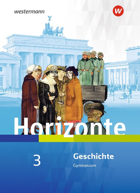 Horizonte - Geschichte 3. Schulbuch. Für Nordrhein-Westfalen und Schleswig-Holstein - 