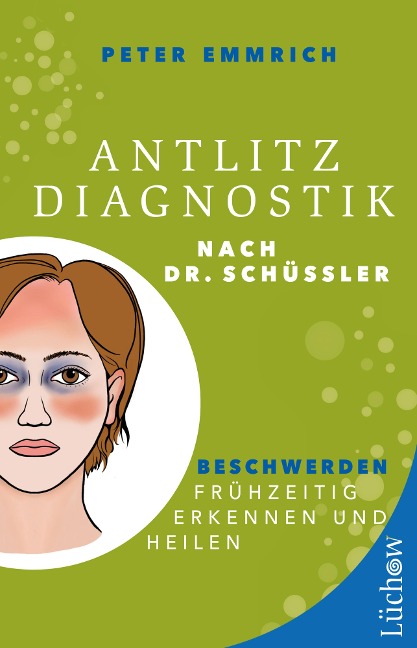 Antlitzdiagnostik nach Dr. Schüssler - Peter Emmrich M. A.