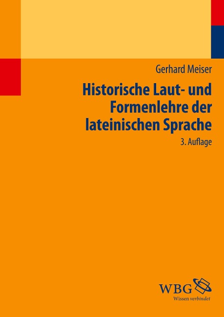 Historische Laut- und Formenlehre der lateinischen Sprache - Gerhard Meiser