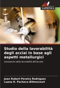 Cover-Bild zum Titel 'Studio della lavorabilità degli acciai in base agli aspetti metallurgici' von 'Jean Robert Pereira Rodrigues, Luana R. Pacheco Bittencourt'