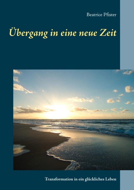 Übergang in eine neue Zeit - Beatrice Pfister
