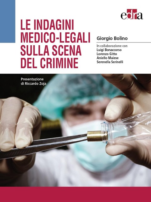 Le indagini medico-legali sulla scena del crimine - Giorgio Bolino