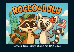 Cover-Bild zum Titel 'Rocco & Lulu - Reise durch die USA 2026 Fotokalender DIN A4' von 'Kevin Heber, Tobias Schmitt'