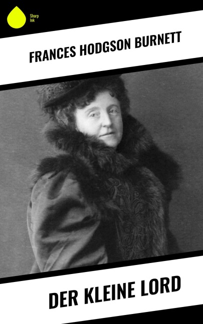 Der kleine Lord - Frances Hodgson Burnett