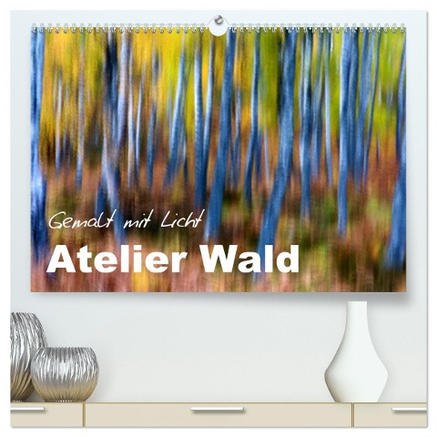 Atelier Wald - gemalt mit Licht (hochwertiger Premium Wandkalender 2025 DIN A2 quer), Kunstdruck in Hochglanz - Ferry Böhme