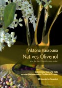 Cover-Bild zum Titel 'Natives Olivenöl - Was Sie über Olivenöl wissen sollten' von 'Viktoria Hassouna'