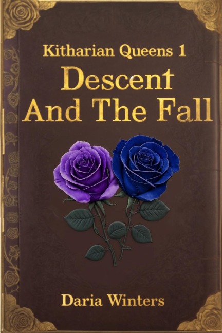 Descent And The Fall (Kitharian Queens, #1) - Daria Winters