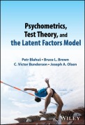 Cover-Bild zum Titel 'Psychometrics, Test Theory, and the Latent Factors Model' von 'Bruce L. Brown, C. Victor Bunderson, Joseph A. Olsen, Petr Blahus'