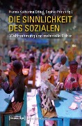 Die Sinnlichkeit des Sozialen - 