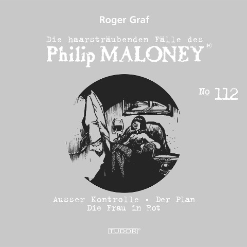 Die haarsträubenden Fälle des Philip Maloney, No.112 - Roger Graf