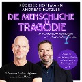 Die menschliche Tragödie - Rüdiger Hoffmann, Andreas Hutzler