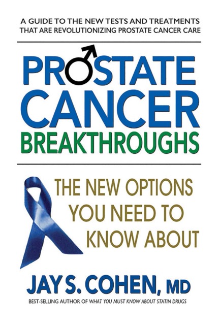 Prostate Cancer Breakthroughs - Jay S. Cohen