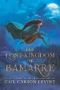 The Lost Kingdom of Bamarre - Gail Carson Levine