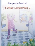 Sinnige Geschichten 2 - Margarete Jaeckel