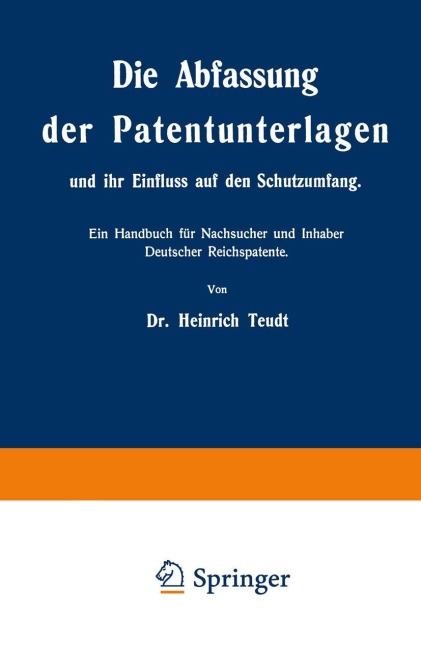 Die Abfassung der Patentunterlagen und ihr Einfluss auf den Schutzumfang - Heinrich Teudt