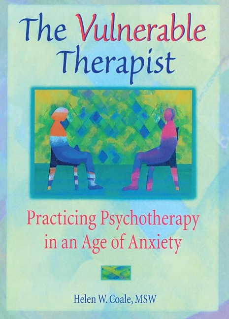 The Vulnerable Therapist - Helen W. Coale