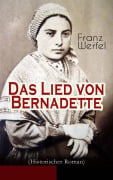 Cover-Bild zum Titel 'Das Lied von Bernadette (Historischer Roman)' von 'Franz Werfel'