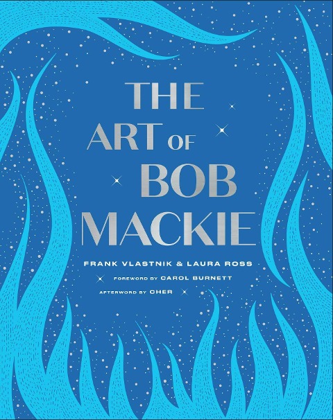 The Art of Bob MacKie - Frank Vlastnik, Laura Ross