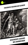 Cover-Bild zum Titel 'Geschichte Giafars des Barmeciden' von 'Friedrich Maximilian Klinger'
