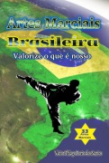 Artes Marciais Brasileiras - Valorize O Que É Nosso - Victor Thiago Porto Dos Santos