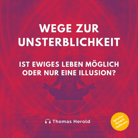 Wege zur Unsterblichkeit - Thomas Herold