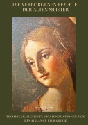 Die verborgenen Rezepte der Alten Meister - Angelo Guardi