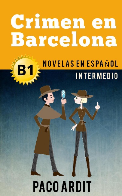 Crimen en Barcelona - Novelas en español para intermedios (B1) - Paco Ardit
