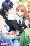 Cover-Bild zum Titel 'Muriel - Wächterin der Heiligen Bestien 03' von 'Soto Oniwa, Tohko Yamada, Machi'
