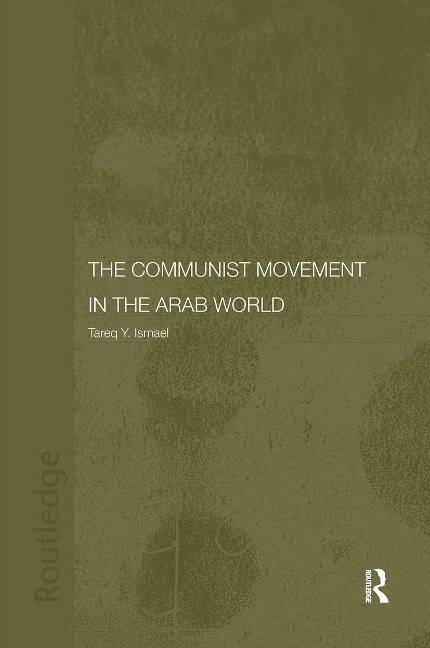 The Communist Movement in the Arab World - Tareq Y Ismael