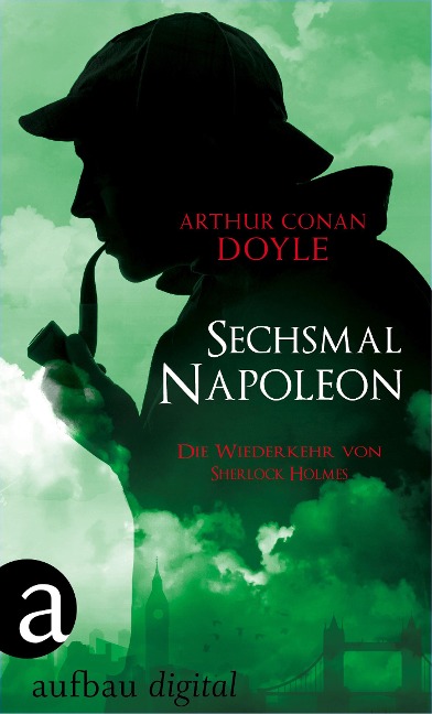 Sechsmal Napoleon - Arthur Conan Doyle