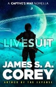 Cover-Bild zum Titel 'Livesuit' von 'James S. A. Corey'