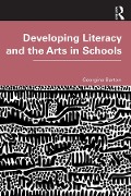 Cover-Bild zum Titel 'Developing Literacy and the Arts in Schools' von 'Georgina Barton'