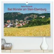 Cover-Bild zum Titel 'Nahe-Romantik: Bad Münster am Stein-Ebernburg (hochwertiger Premium Wandkalender 2027 DIN A2 quer), Kunstdruck in Hochglanz' von 'Erhard Hess'