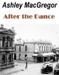 Cover-Bild zum Titel 'After the Dance' von 'Ashley Macgregor'