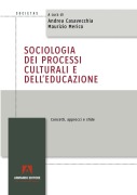 Cover-Bild zum Titel 'Sociologia dei processi culturali e dell'educazione. Concetti, approcci e sfide' von 'Andrea Casavecchia, Maurizio Merico'