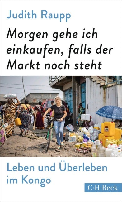 Morgen gehe ich einkaufen, falls der Markt noch steht - Judith Raupp
