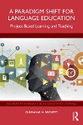 Cover-Bild zum Titel 'A Paradigm Shift for Language Education' von 'Gulbahar H. Beckett'