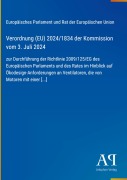 Cover-Bild zum Titel 'Verordnung (EU) 2024/1834 der Kommission vom 3. Juli 2024' von 'Europäisches Parlament und Rat der Europäischen Union'