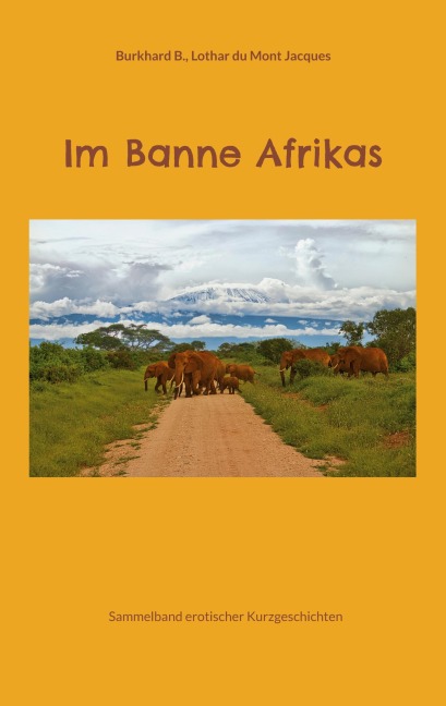 Im Banne Afrikas - Burkhard B., Lothar du Mont Jacques