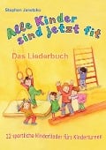 Cover-Bild zum Titel 'Alle Kinder sind jetzt fit - 22 sportliche Kinderlieder fürs Kinderturnen' von 'Stephen Janetzko'