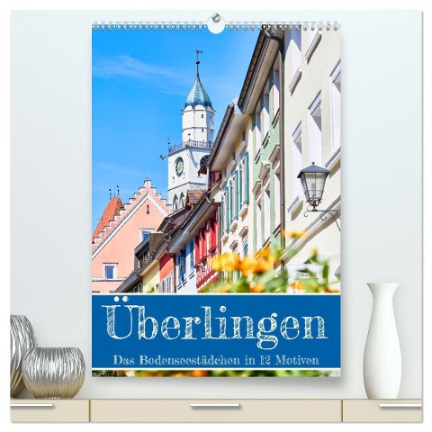 Überlingen in 12 wunderschönen Motiven (hochwertiger Premium Wandkalender 2024 DIN A2 hoch), Kunstdruck in Hochglanz - Sven Fuchs