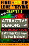 Cover-Bild zum Titel ''Attractive-Demons' that You Should Avoid and Why They Can Never Be Your Soulmate (Find Love or Die Trying, #3)' von 'Christopher Conway'