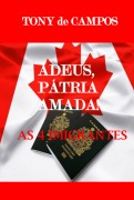 Cover-Bild zum Titel 'Adeus Patria Amada: As 4 Imigrantes' von 'Tony de Campos'