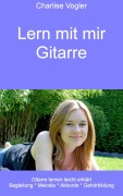 Cover-Bild zum Titel 'Lern mit mir Gitarre' von 'Charlise Vogler'