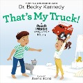 Cover-Bild zum Titel 'That's My Truck!' von 'Becky Kennedy'