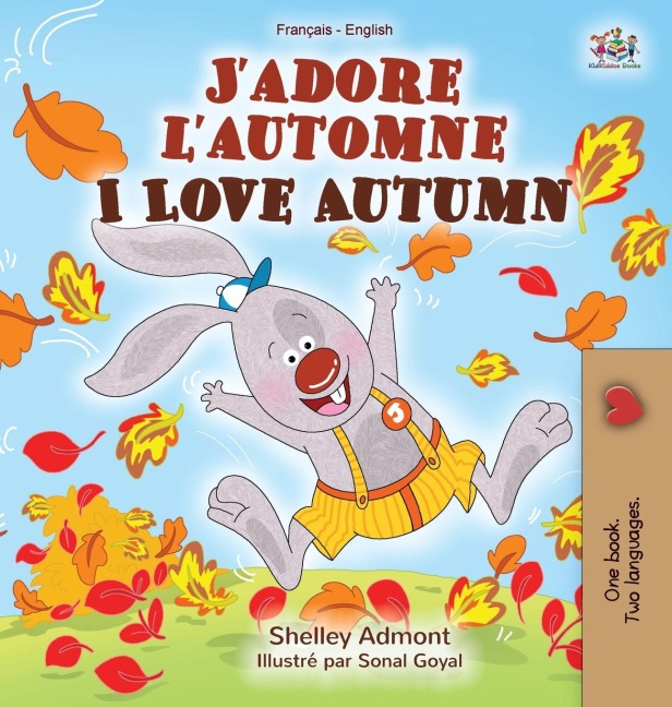 J'adore l'automne I Love Autumn - Shelley Admont, Kidkiddos Books