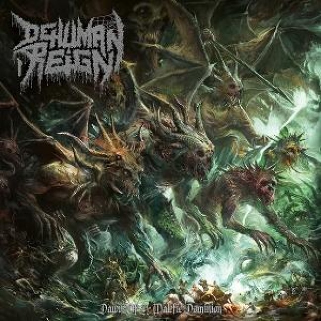 Dawn of a Malefic Dominion - Dehuman Reign