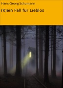 Cover-Bild zum Titel '(K)ein Fall für Lieblos' von 'Hans-Georg Schumann'