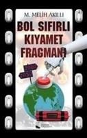 Bol Sifirli Kiyamet Fragmani - M. Melih Akilli